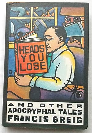 Imagen del vendedor de Heads You Lose and Other Apocryphal Tales (alt. The Bite and Other Apocryphal Tales) a la venta por Transformer