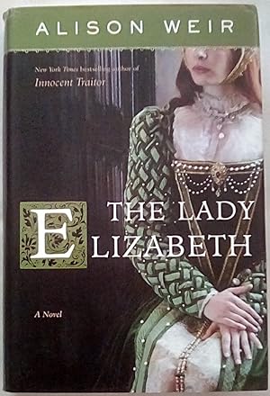 Immagine del venditore per The Lady Elizabeth: A Novel venduto da P Peterson Bookseller
