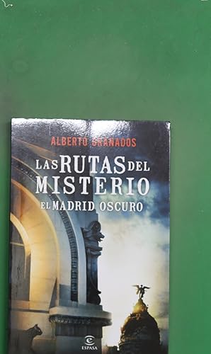 Seller image for Las rutas del misterio : el Madrid oscuro for sale by Librera Alonso Quijano