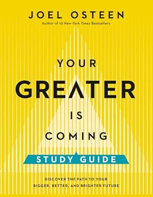 Seller image for Your Greater Is Coming : Discover the Path to Your Bigger, Better, and Brighter Future for sale by GreatBookPricesUK