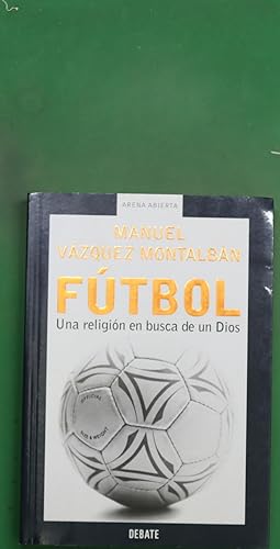 Imagen del vendedor de Ftbol una religin en busca de un dios a la venta por Librera Alonso Quijano