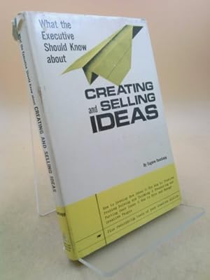 Seller image for WHAT EXECUTIVE SHOULD KNOW: Creating and Selling Your Ideas for sale by ThriftBooksVintage