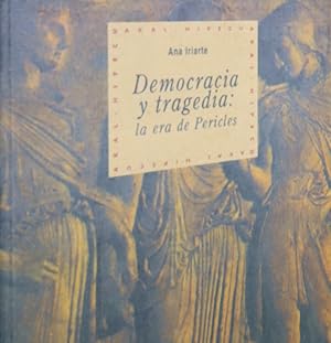 Imagen del vendedor de Democracia y tragedia : la era de Pericles a la venta por Librera Alonso Quijano