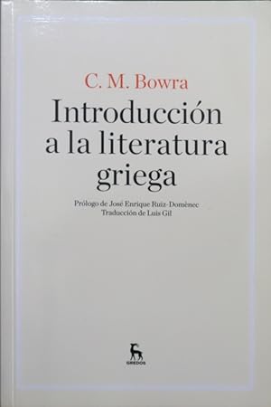 Imagen del vendedor de Introduccin a la literatura griega : prlogo de Jos Enrique Ruiz-Domnec ; traduccin de Luis Gil a la venta por Librera Alonso Quijano