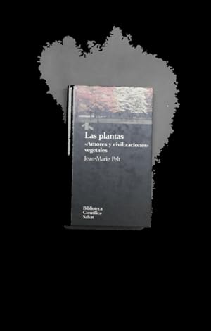 Imagen del vendedor de Las plantas "amores y civilizaciones" vegetales a la venta por Librera Alonso Quijano
