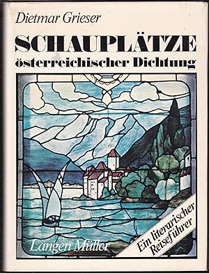 Seller image for Schaupltze sterreichischer Dichtung. Ein literarischer Reisefhrer for sale by Graphem. Kunst- und Buchantiquariat