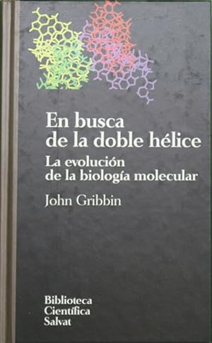 Imagen del vendedor de En busca de la doble hlice la evolucin de la biologa molecular a la venta por Librera Alonso Quijano