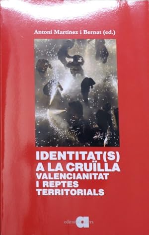 Imagen del vendedor de Identitat(s) a la crulla : valencianitat i reptes territorials a la venta por Librera Alonso Quijano