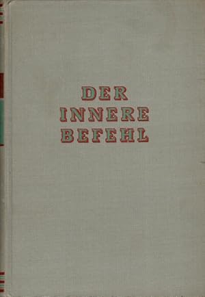 Bild des Verkufers fr Der innere Befehl : Ein Yorck-Roman. zum Verkauf von Versandantiquariat Nussbaum