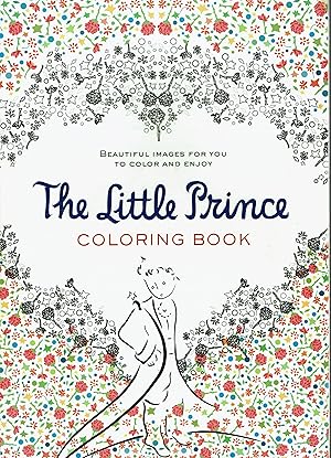 The Little Prince Coloring Book: Beautiful Images for You to Color and Enjoy