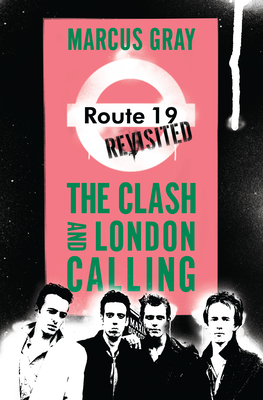 Seller image for Route 19 Revisited: The Clash and London Calling (Paperback or Softback) for sale by BargainBookStores