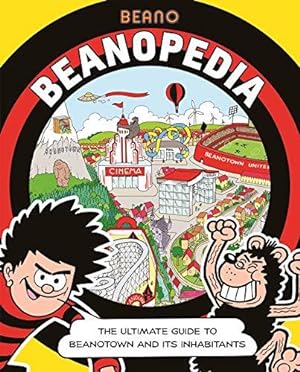 Seller image for Beanopedia: The ultimate guide to Beanotown and its inhabitants for sale by WeBuyBooks