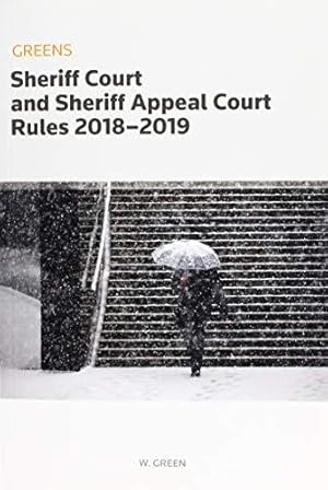Seller image for Greens Sheriff Court and Sheriff Appeal Court Rules 2018-19 (Scottish Law) for sale by WeBuyBooks