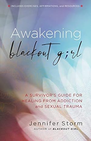 Immagine del venditore per Awakening Blackout Girl: A Survivor's Guide for Healing from Addiction and Sexual Trauma venduto da Reliant Bookstore