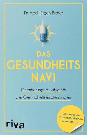 Bild des Verkufers fr Das Gesundheitsnavi Orientierung im Labyrinth der Gesundheitsempfehlungen zum Verkauf von Bunt Buchhandlung GmbH