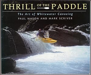 Bild des Verkufers fr Thrill of the Paddle: The Art of Whitewater Canoeing zum Verkauf von Lake Country Books and More