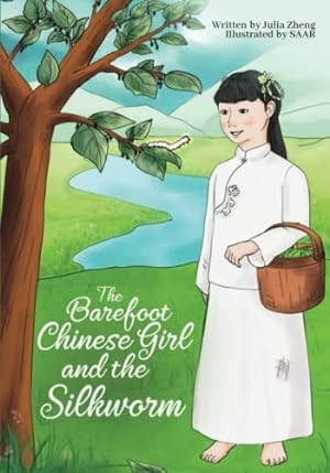 Immagine del venditore per The Barefoot Chinese Girl and the Silkworm venduto da Reliant Bookstore