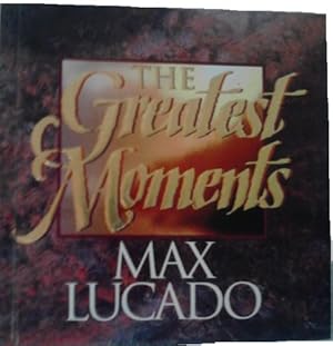 Imagen del vendedor de The Greatest Moments a la venta por Reliant Bookstore