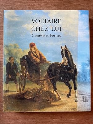 Image du vendeur pour Voltaire chez lui - Genve et Ferney mis en vente par Librairie des Possibles