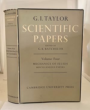 Seller image for The Scientific Papers Of Sir Geoffrey Ingram Taylor Volume Four: Mechanics of Fluids; Miscellaneous Papers for sale by S. Howlett-West Books (Member ABAA)