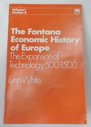 Imagen del vendedor de The Expansion of Technology 500 - 1500. (The Fontana Economic History of Europe, Volume 1, Section 4). a la venta por Plurabelle Books Ltd