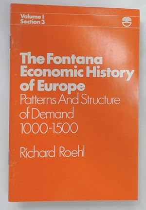 Imagen del vendedor de Patterns and Structure of Demand 1000 - 1500. (The Fontana Economic History of Europe, Volume 1, Section 3). a la venta por Plurabelle Books Ltd