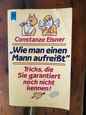 Wie man einen Mann aufreißt - Tricks, die Sie garantiert noch nicht kennen!