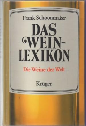 Das Wein-Lexikon. Die Weine der Welt.