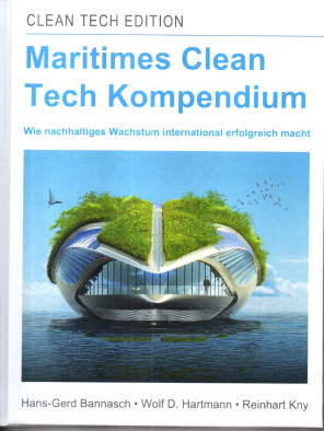 Bild des Verkufers fr Maritimes Clean Tech Kompendium. Wie nachhaltiges Wachstum international erfolgreich macht. zum Verkauf von Leonardu