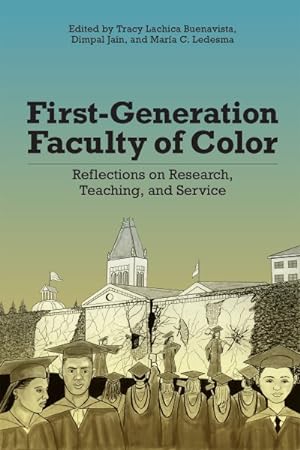 Image du vendeur pour First-generation Faculty of Color : Reflections on Research, Teaching, and Service mis en vente par GreatBookPrices