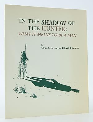 Seller image for In the shadow of the hunter: What it means to be a man for sale by Flamingo Books