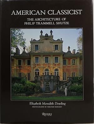 Seller image for American Classicist: The Architecture of Philip Trammell Shutze for sale by Newbury Books