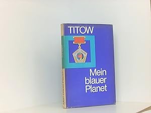 Bild des Verkufers fr German Titow: Mein blauer Planet zum Verkauf von Book Broker