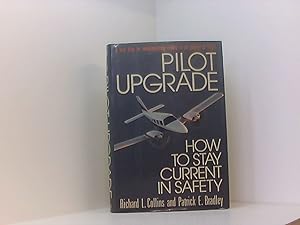 Seller image for Pilot Upgrade: How to Stay Current in Safety for sale by Book Broker