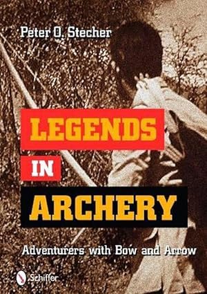 Seller image for Legends in Archery (Hardcover) for sale by Grand Eagle Retail