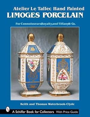 Image du vendeur pour Atelier Le Tallec Hand Painted Limoges Porcelain (Hardcover) mis en vente par Grand Eagle Retail