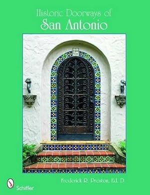 Seller image for Historic Doorways of San Antonio, Texas (Paperback) for sale by Grand Eagle Retail