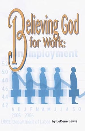 Imagen del vendedor de Believing God for Work (Paperback) a la venta por CitiRetail