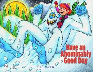 Seller image for Have an Abominably Good Day (Hardcover) for sale by Grand Eagle Retail