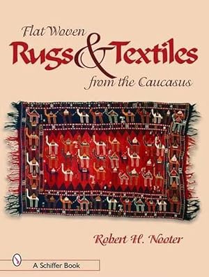 Image du vendeur pour Flat-woven Rugs & Textiles from the Caucasus (Hardcover) mis en vente par Grand Eagle Retail