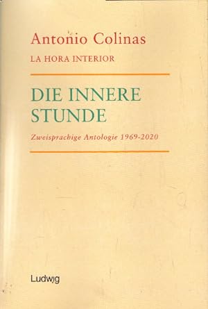 Die innere Stunde - La hora interior.: Zweisprachige Anthologie 1969-2020 (Red Europea de Traduct...