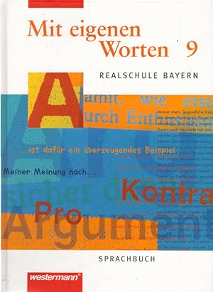 Seller image for Mit eigenen Worten. Sprachbuch fr Realschule Bayern: Mit eigenen Worten - Sprachbuch fr bayerische Realschulen Ausgabe 2001: Schlerband 9 for sale by AMAHOFF- Bookstores