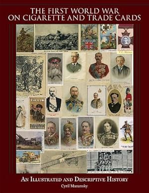 Bild des Verkufers fr The First World War on Cigarette and Trade Cards (Hardcover) zum Verkauf von Grand Eagle Retail