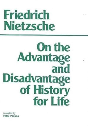 Seller image for On the Advantage and Disadvantage of History for Life (Paperback) for sale by Grand Eagle Retail