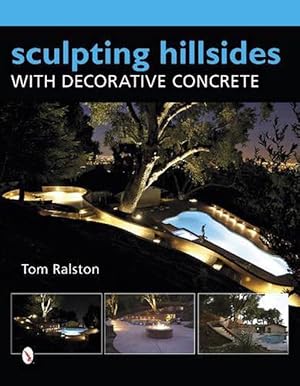 Seller image for Sculpting Hillsides with Decorative Concrete (Hardcover) for sale by Grand Eagle Retail