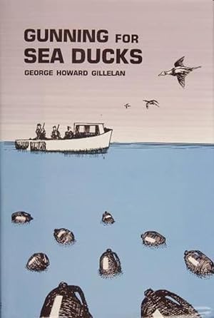 Bild des Verkufers fr Gunning for Sea Ducks (Hardcover) zum Verkauf von Grand Eagle Retail