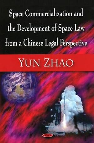 Imagen del vendedor de Space Commercialization & the Development of Space Law from a Chinese Legal Perspective (Hardcover) a la venta por CitiRetail