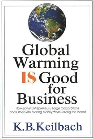 Image du vendeur pour Global Warming is Good for Business (Hardcover) mis en vente par CitiRetail