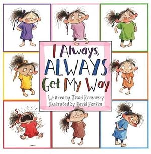 Imagen del vendedor de I Always, Always Get My Way (Hardcover) a la venta por Grand Eagle Retail