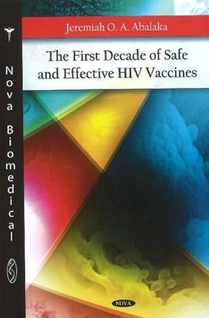 Bild des Verkufers fr First Decade Of Safe & Effective Hiv Vaccines (Hardcover) zum Verkauf von CitiRetail